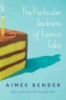 The_particular_sadness_of_lemon_cake