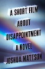 A_short_film_about_disappointment