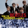 How_the_Beatles_Changed_the_World