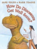 How_do_dinosaurs_get_well_soon_