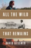 All_the_wild_that_remains