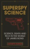 Superspy_science