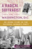 A_radical_suffragist_in_Washington_D_C