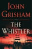 The whistler by Grisham, John