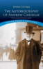 The_autobiography_of_Andrew_Carnegie_and_his_essay__The_gospel_of_wealth_