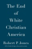 The_end_of_White_Christian_America