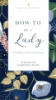 How_to_be_a_lady