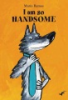 I_am_so_handsome