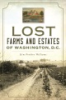 Lost_farms_and_estates_of_Washington__D_C