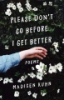 Please_don_t_go_before_I_get_better