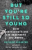 But_you_re_still_so_young