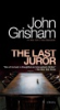 The last juror by Grisham, John