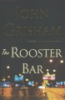 The rooster bar by Grisham, John