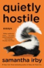 Quietly hostile by Irby, Samantha
