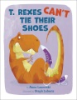 T__Rexes_can_t_tie_their_shoes