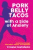 Pork_belly_tacos_with_a_side_of_anxiety
