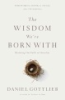 The_wisdom_we_re_born_with