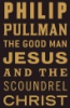 The_good_man_Jesus_and_the_scoundrel_Christ