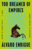 You_Dreamed_of_Empires__A_Novel