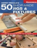 Danny_Proulx_s_50_shop-made_jigs___fixtures