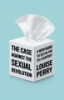 The_case_against_the_sexual_revolution