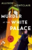 Murder_at_the_White_Palace__A_Sparks___Bainbridge_Mystery