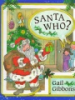 Santa who? by Gibbons, Gail