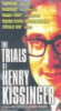 The_trials_of_Henry_Kissinger