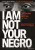 I_am_not_your_negro