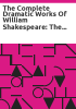 The_complete_dramatic_works_of_William_Shakespeare