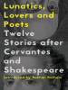 Lunatics__Lovers_and_Poets