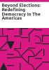 Beyond_Elections__Redefining_Democracy_In_The_Americas