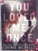 You_Loved_Me_Once