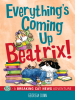 Everything_s_Coming_Up_Beatrix_