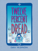 Twelve_Percent_Dread