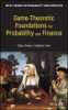 Game-theoretic_foundations_for_probability_and_finance