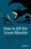 How_to_kill_the_Scrum_monster