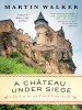 A_Chateau_Under_Siege