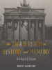 The_Third_Reich_in_History_and_Memory