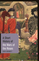 A_short_history_of_the_wars_of_the_roses___David_Grummitt