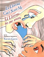 La Llorona can't scare me = by Garza, Xavier