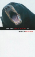 The_best_short_stories_of_William_Kittredge