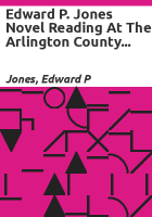 Edward_P__Jones_Novel_Reading_at_the_Arlington_County_Public_Library