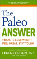 The_Paleo_Answer__7_Days_to_Lose_Weight__Feel_Great__Stay_Young