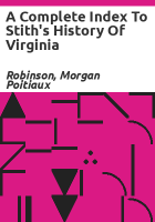 A_complete_index_to_Stith_s_history_of_Virginia