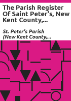 The_parish_register_of_Saint_Peter_s__New_Kent_County__Va__from_1680_to_1787