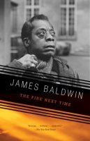 The fire next time by Baldwin, James