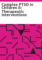 Complex_PTSD_in_Children_II__Therapeutic_Interventions