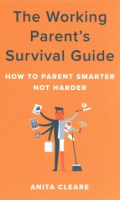 The_working_parent_s_survival_guide