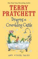 Dragons at Crumbling Castle by Pratchett, Terry